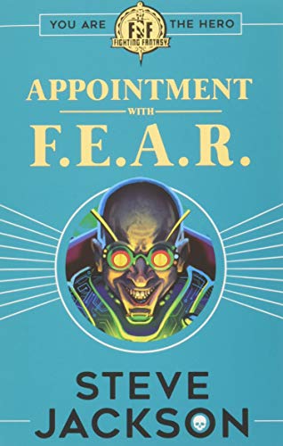 Fighting Fantasy: Appointment With F.E.A.R.