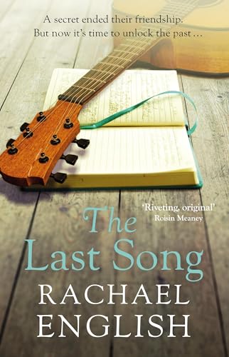 The Last Song : A captivating, emotional page-turner about fame, friendship and long-buried secrets