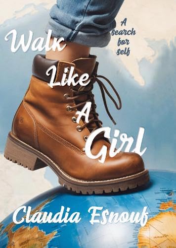 Walk Like A Girl : A search for self