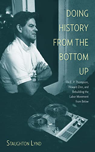 Doing History From The Bottom Up: On E.P. Thompson
