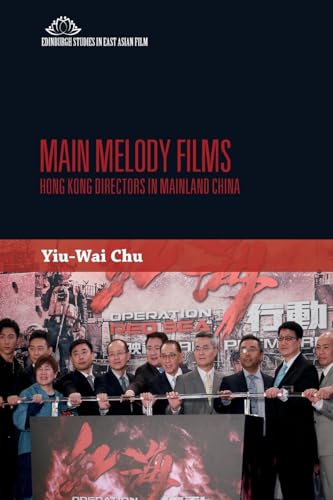 Main Melody Films : Hong Kong Directors in Mainland China