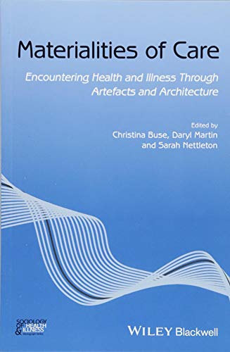 Materialities of Care: Encountering Health and Illness Through Artefacts and Architecture