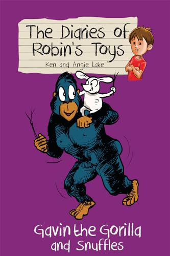 Gavin the Gorilla and Snuffles: The Diaries of Robin's Toys