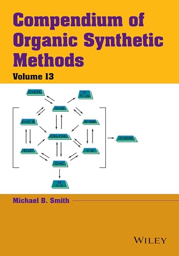 Compendium of Organic Synthetic Methods: Volume 13