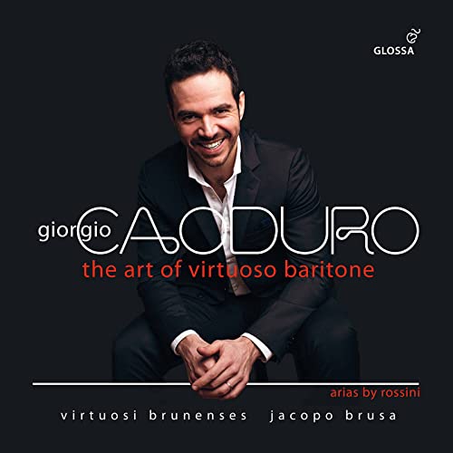 Giorgio Caoduro - Rossini: The Art Of Virtuoso Baritone [CD]
