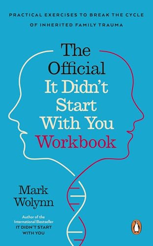 It Didn't Start With You Workbook: Practical Exercises to Break the Cycle of Inherited Trauma [Paperback] [2025] Wolynn, Mark