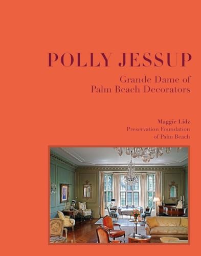 Polly Jessup : Grande Dame of Palm Beach Decorators