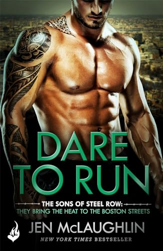 Dare To Run: The Sons of Steel Row 1 (The stakes are dangerously high...and the passion is seriously intense)
