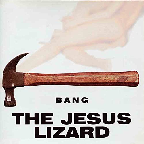 Jesus Lizard - Bang! [CD]