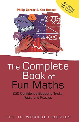 The Complete Book of Fun Maths: 250 Confidence-boosting Tricks