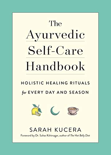 Ayurvedic Self-Care Handbook, The