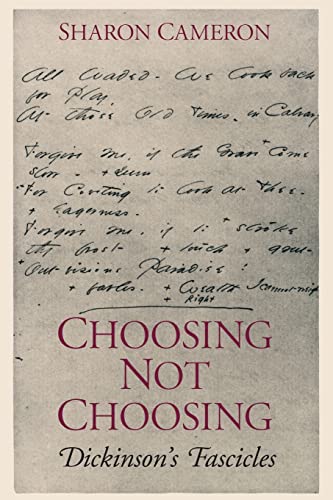 Choosing Not Choosing: Dickinsons Fascicles