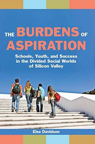 The Burdens of Aspiration: Schools