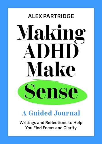 Making ADHD Make Sense : A Guided Journal