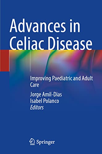 Advances in Celiac Disease : Improving Paediatric and Adult Care