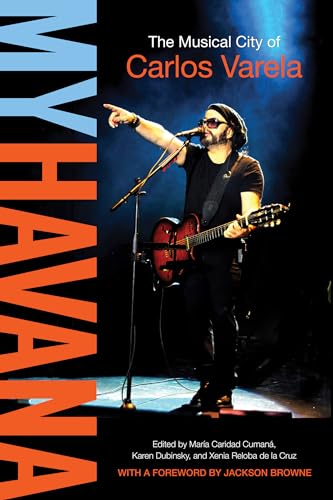 My Havana : The Musical City of Carlos Varela