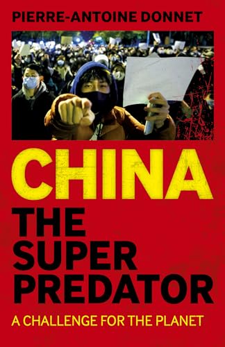 China the Super Predator : A Challenge for the Planet