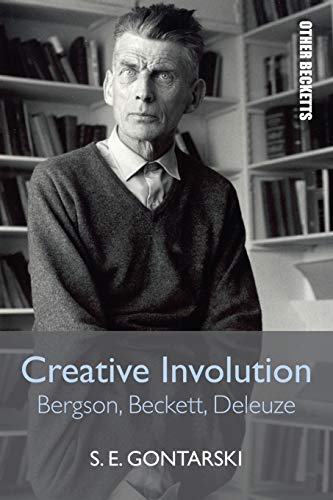 Creative Involution : Bergson, Beckett, Deleuze