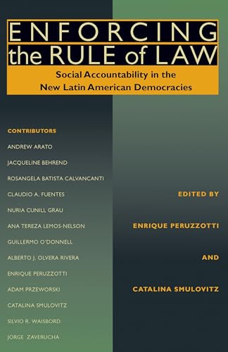 Enforcing the Rule of Law : Social Accountability in the New Latin American Democracies