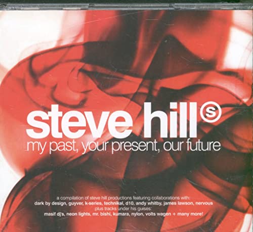 Hill Steve - My Past Your Present Our Fut [CD]