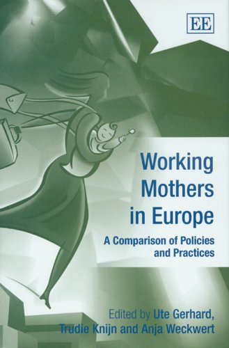 Working Mothers in Europe: A Comparison of Policies and Practices