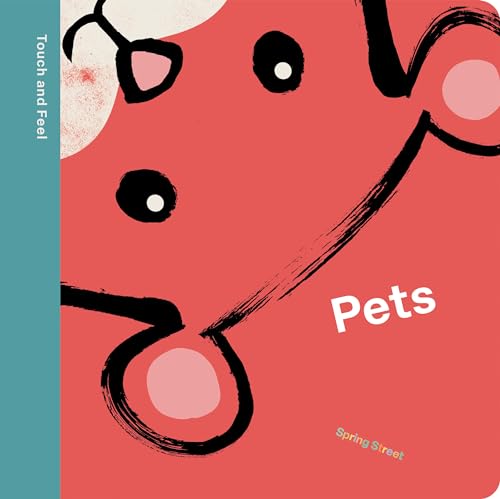 Spring Street Touch and Feel: Pets