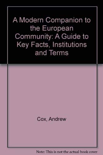A MODERN COMPANION TO THE EUROPEAN COMMUNITY: A Guide to Key Facts