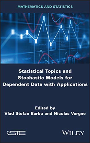 Statistical Topics and Stochastic Models for Dependent Data with Applications