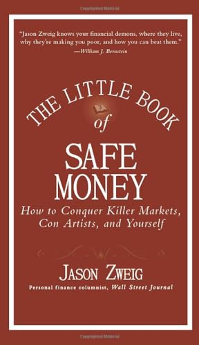 The Little Book of Safe Money: How to Conquer Killer Markets