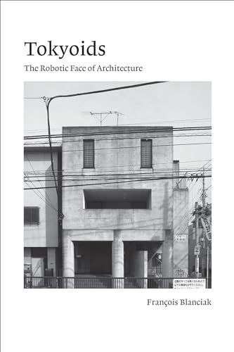 Tokyoids: The Robotic Face of Architecture