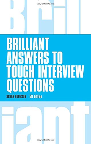 Brilliant Answers to Tough Interview Questions (Brilliant Business)