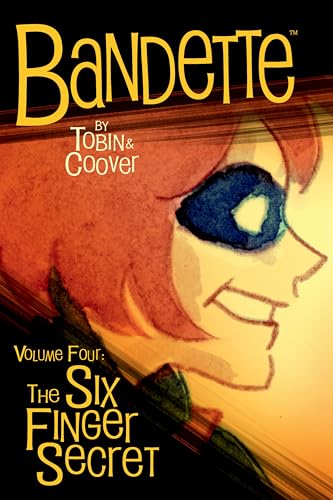 Bandette Volume 4: The Six Finger Secret