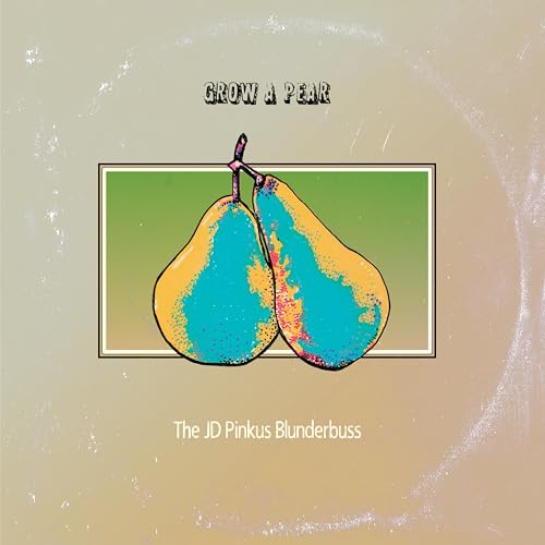 Jd Pinkus - Grow A Pear [VINYL]