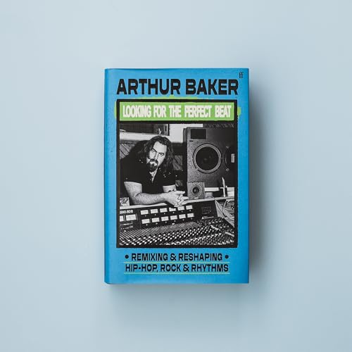 Looking for the Perfect Beat : Remixing and Reshaping Hip-Hop, Rock and Rhythms