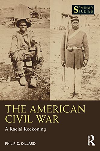 The American Civil War: A Racial Reckoning (Seminar Studies)