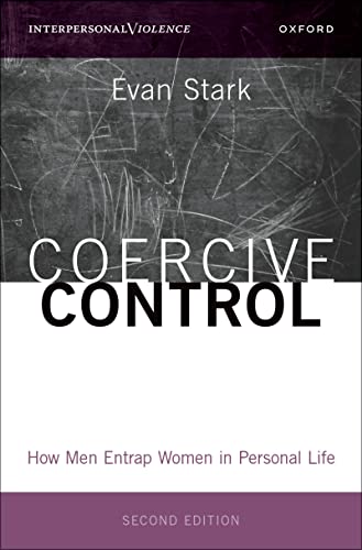 Coercive Control : How Men Entrap Women in Personal Life