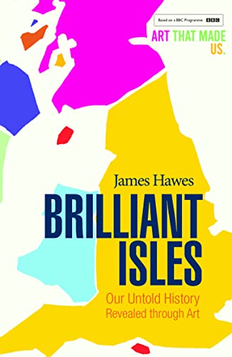 Brilliant Isles: Art that Made Us (BBC tie-in)