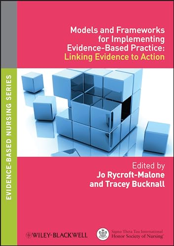 Models and Frameworks for Implementing Evidence-Based Practice: Linking  Evidence to Action