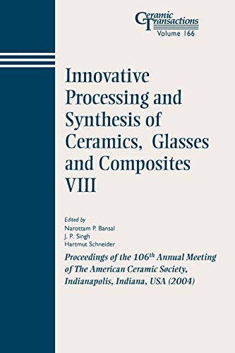 Innovative Processing and Synthesis of Ceramics