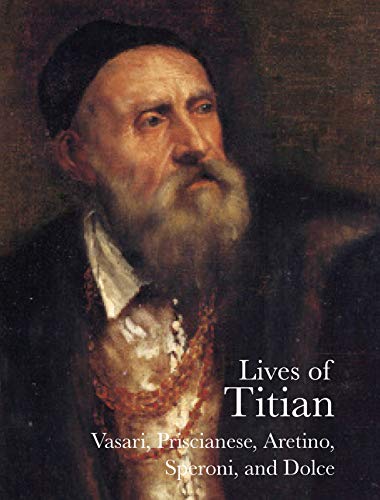 Lives of Titian (The Lives of the Artists)