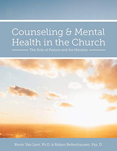 Counseling and Mental Health in the Church : The Role of Pastors and the Ministry