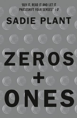 Zeros and Ones : Digital Women and the New Technoculture