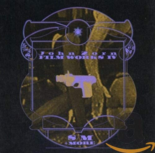 John Zorn - Filmworks IV - S&M & More [CD]
