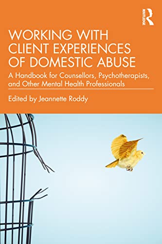 Working with Client Experiences of Domestic Abuse: A Handbook for Counsellors