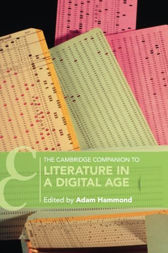 The Cambridge Companion to Literature in a Digital Age