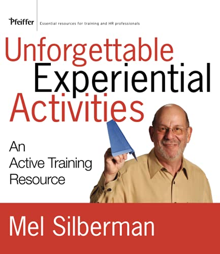 Unforgettable Experiential Activities: An Active Training Resource