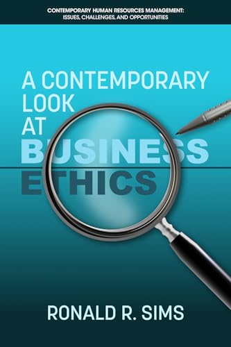 A Contemporary Look at Business Ethics