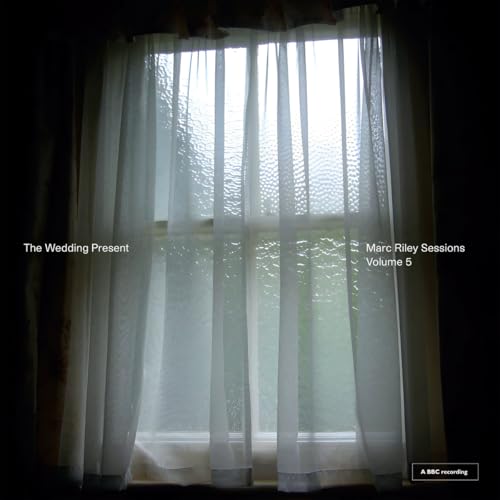 The Wedding Present - Marc Riley Sessions Volume 5 [VINYL]