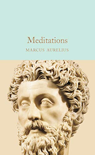 Meditations: Marcus Aurelius (Macmillan Collector's Library, 238)