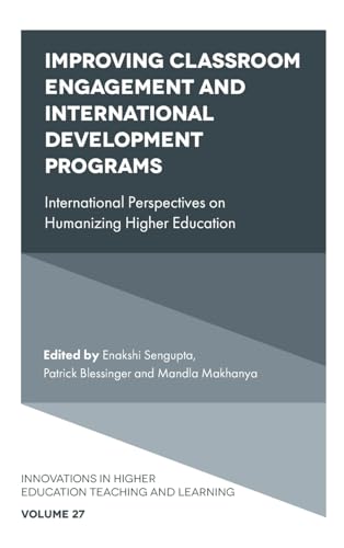 Improving Classroom Engagement and International Development Programs : International Perspectives on Humanizing Higher Education